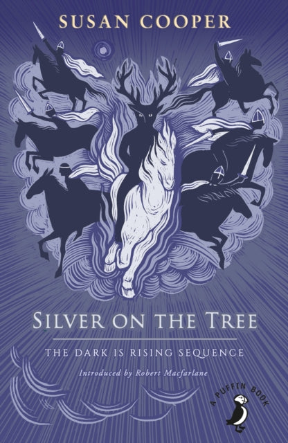 Silver on the Tree : The Dark is Rising sequence - 9780241377123