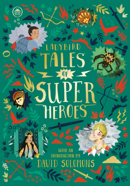 Ladybird Tales of Super Heroes : With an introduction by David Solomons - 9780241381946