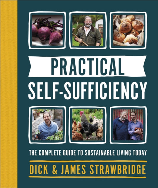 Practical Self-sufficiency : The complete guide to sustainable living today - 9780241400845