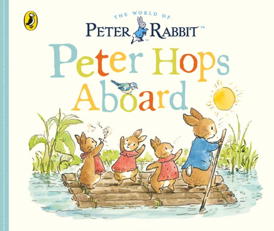 Peter Rabbit Tales - Peter Hops Aboard - 9780241410813