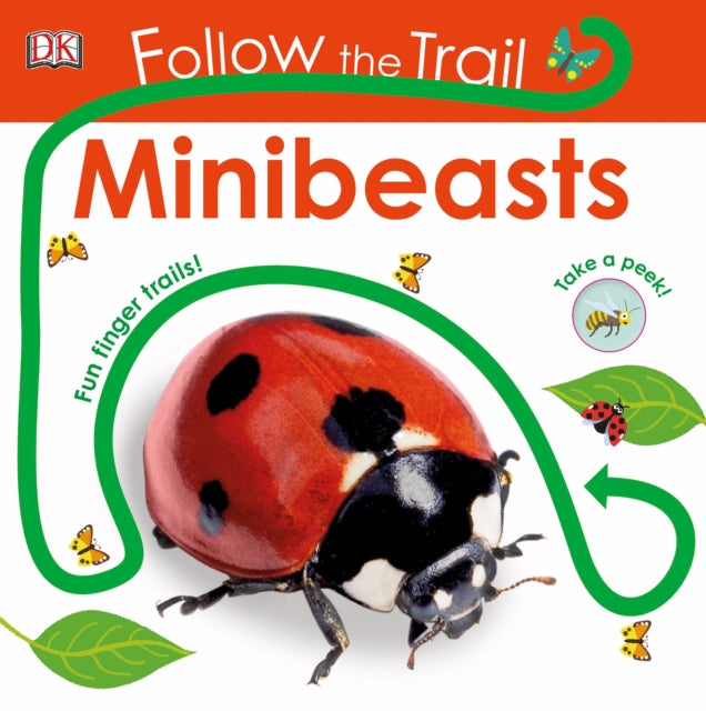 Follow the Trail Minibeasts : Take a Peek! Fun Finger Trails! - 9780241419885