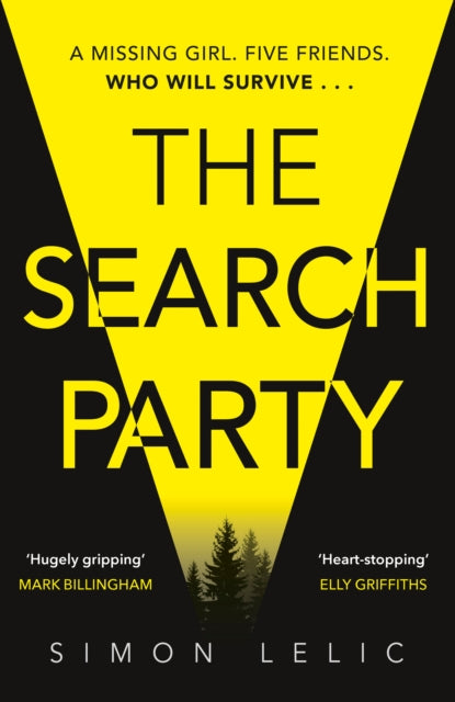 The Search Party : You won't believe the twist in this compulsive new Top Ten ebook bestseller from the 'Stephen King-like' Simon Lelic - 9780241422687