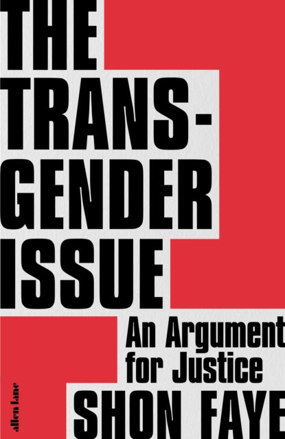 The Transgender Issue : An Argument for Justice - 9780241423141