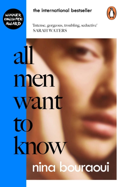 All Men Want to Know : 'Intense, gorgeous, troubling, seductive' SARAH WATERS - 9780241447734