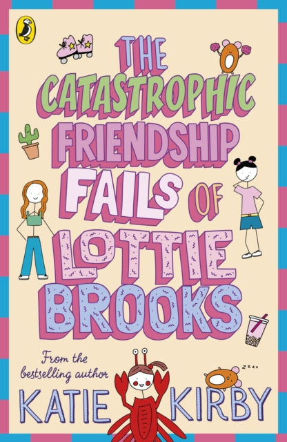 The Catastrophic Friendship Fails of Lottie Brooks - 9780241460900