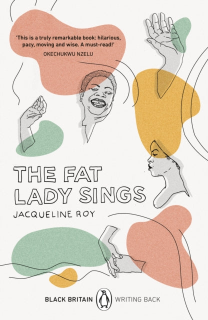 The Fat Lady Sings : A collection of rediscovered works celebrating Black Britain curated by Booker Prize-winner Bernardine Evaristo - 9780241482698