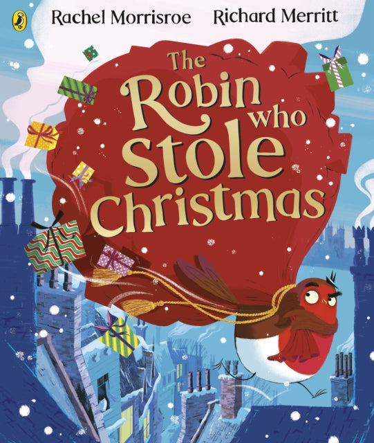 The Robin Who Stole Christmas : Discover this funny festive picture book - 9780241489048