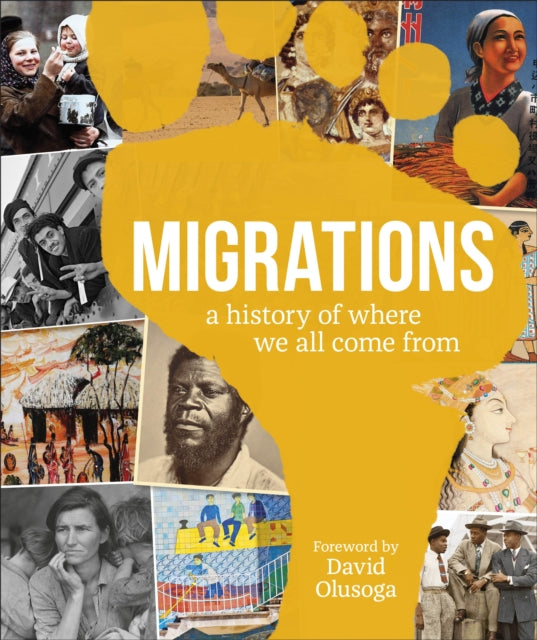 Migrations : A History of Where We All Come From - 9780241503546