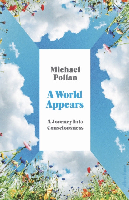A World Appears : A Journey Into Consciousness - 9780241509470