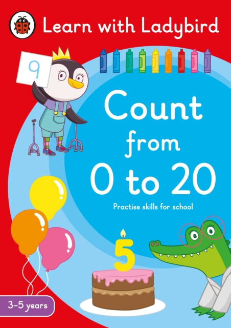 Count from 0 to 20: A Learn with Ladybird Activity Book 3-5 years : Ideal for home learning (EYFS) - 9780241515556