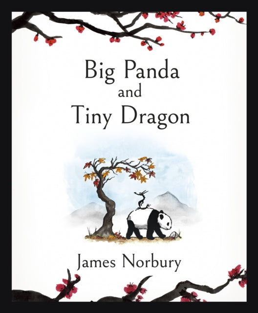 Big Panda and Tiny Dragon : The beautifully illustrated novel about friendship and hope - 9780241529324