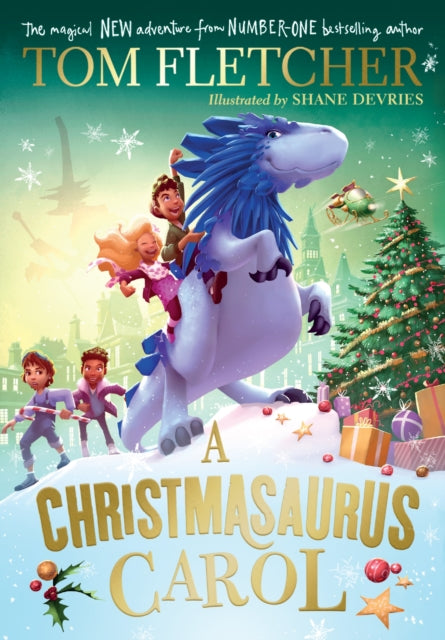 A Christmasaurus Carol : A brand-new festive adventure from number-one-bestselling author Tom Fletcher - 9780241595879