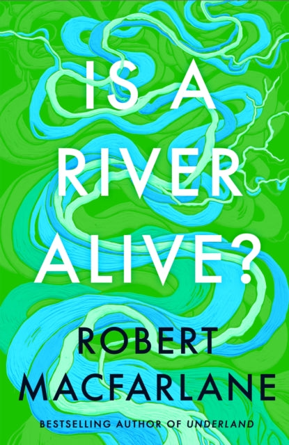 Is A River Alive? - 9780241624814