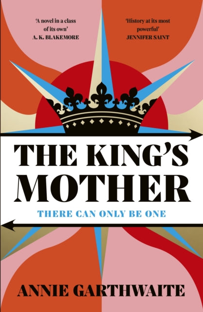 The King’s Mother : Four mothers fight for their sons as the Wars of the Roses rage - 9780241631270