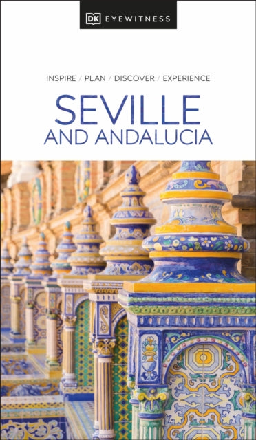 DK Eyewitness Seville and Andalucia - 9780241663028