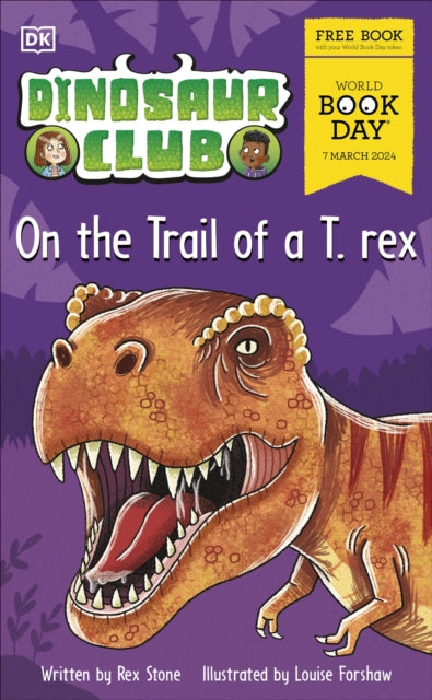 Dinosaur Club: On the Trail of a T. rex. : World Book Day 2024 - 9780241669587