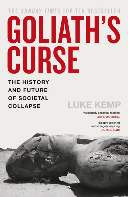 Goliath’s Curse : The History and Future of Societal Collapse - 9780241741238