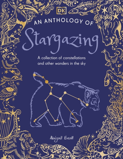 An Anthology of Stargazing : A Collection of Stars and Constellations - 9780241759837