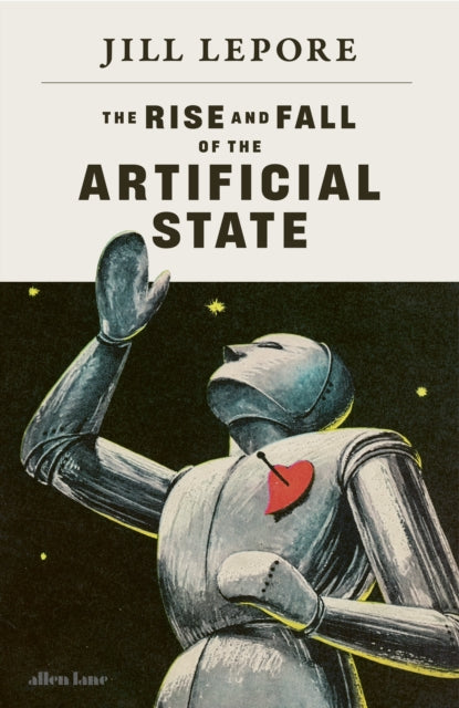 The Rise and Fall of the Artificial State - 9780241836552