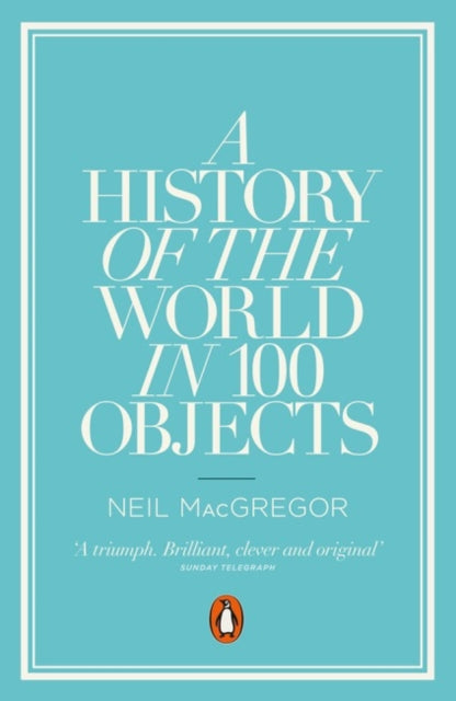 A History of the World in 100 Objects - 9780241951774