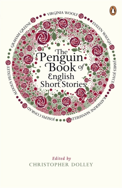 The Penguin Book of English Short Stories : Featuring short stories from classic authors including Charles Dickens, Thomas Hardy, Evelyn Waugh and many more - 9780241952856