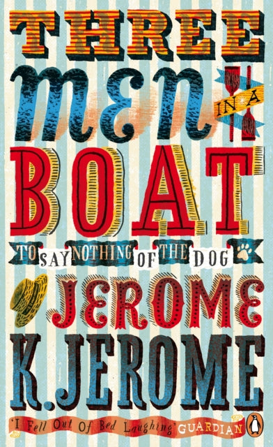 Three Men in a Boat : To Say Nothing of the Dog! - 9780241956823