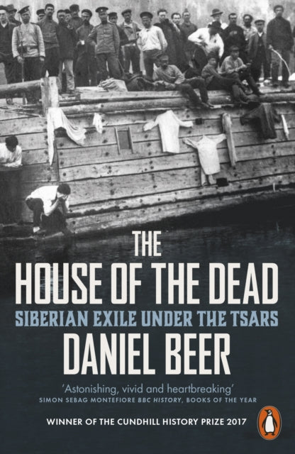 The House of the Dead : Siberian Exile Under the Tsars - 9780241957523