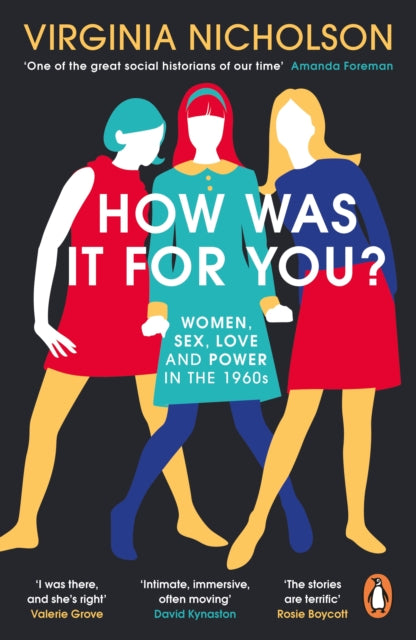 How Was It For You? : Women, Sex, Love and Power in the 1960s - 9780241975183