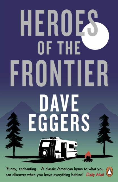 Heroes of the Frontier - 9780241979044