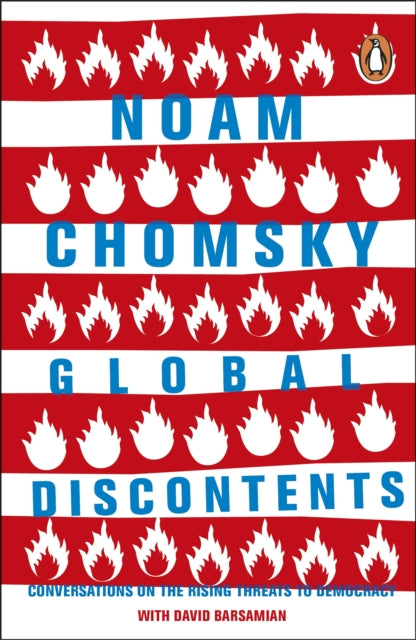 Global Discontents : Conversations on the Rising Threats to Democracy - 9780241981993