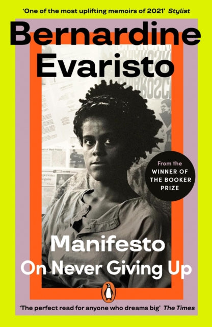 Manifesto : A radically honest and inspirational memoir from the Booker Prize winning author of Girl, Woman, Other - 9780241993620