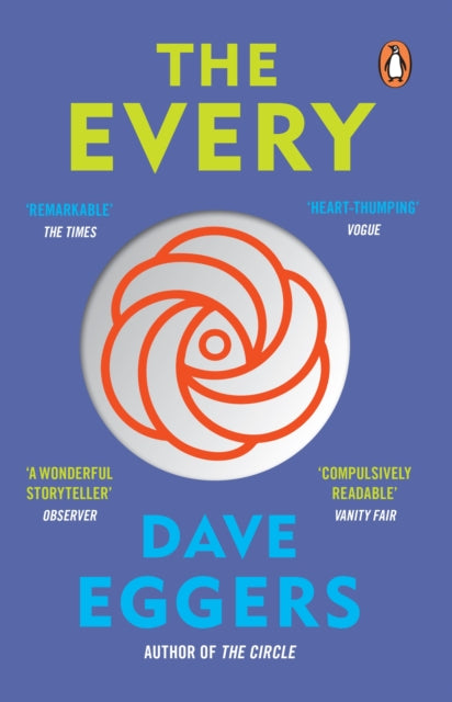 The Every : The electrifying follow up to Sunday Times bestseller The Circle - 9780241993644