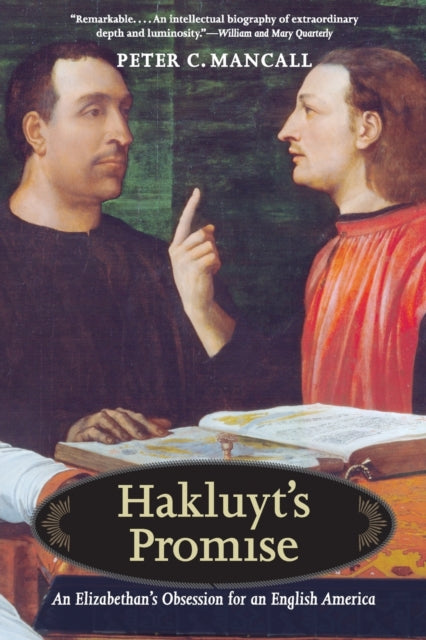 Hakluyt’s Promise : An Elizabethan's Obsession for an English America - 9780300164220