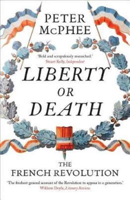 Liberty or Death : The French Revolution - 9780300228694