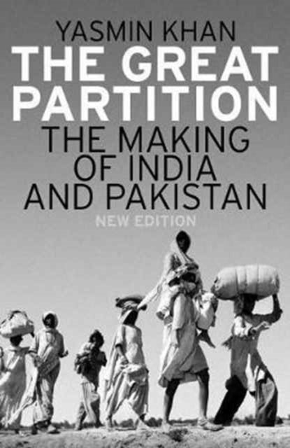 The Great Partition : The Making of India and Pakistan - 9780300230321