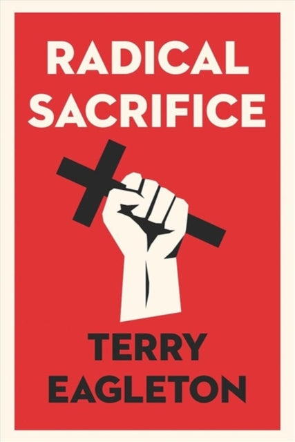 Radical Sacrifice - 9780300251500