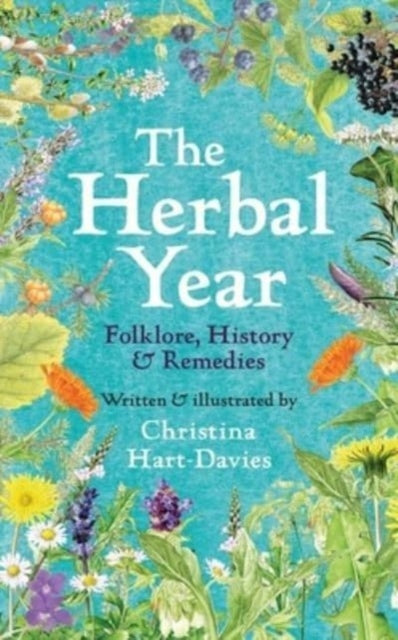 The Herbal Year : Folklore, History and Remedies - 9780300265866