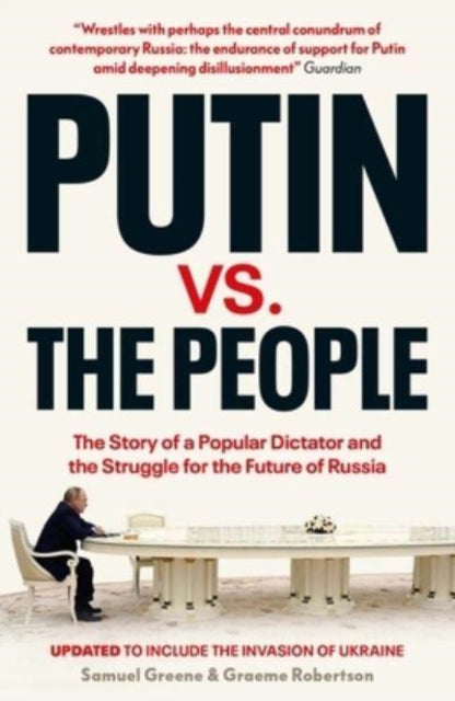 Putin vs. the People : The Perilous Politics of a Divided Russia - 9780300268362