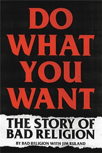 Do What You Want : The Story of Bad Religion - 9780306922237