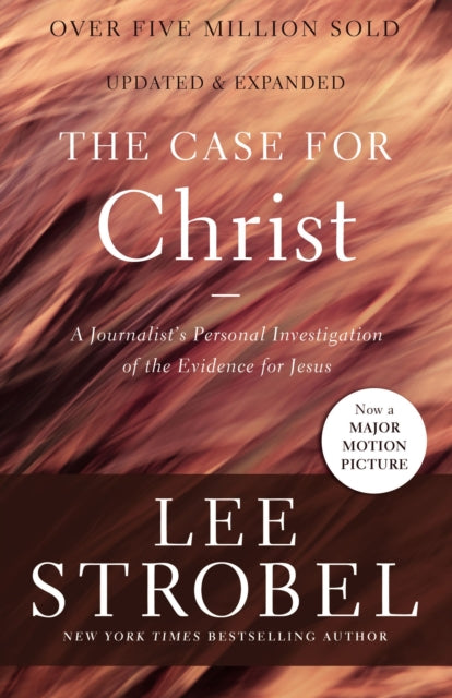 The Case for Christ : A Journalist's Personal Investigation of the Evidence for Jesus - 9780310350033