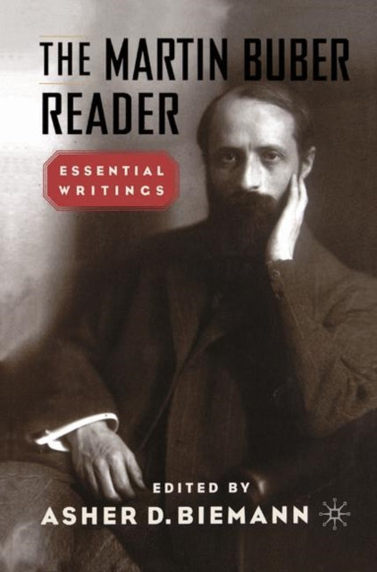 The Martin Buber Reader : Essential Writings - 9780312292904