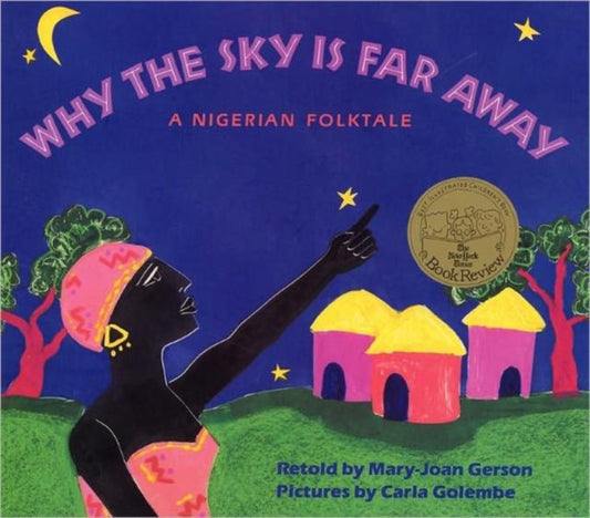 Why The Sky Is Far Away : A Nigerian Folktale - 9780316308748