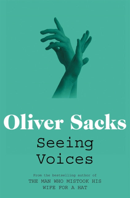 Seeing Voices : A Journey into the World of the Deaf - 9780330523646