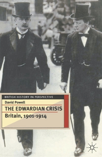 The Edwardian Crisis : Britain 1901-14 - 9780333595435
