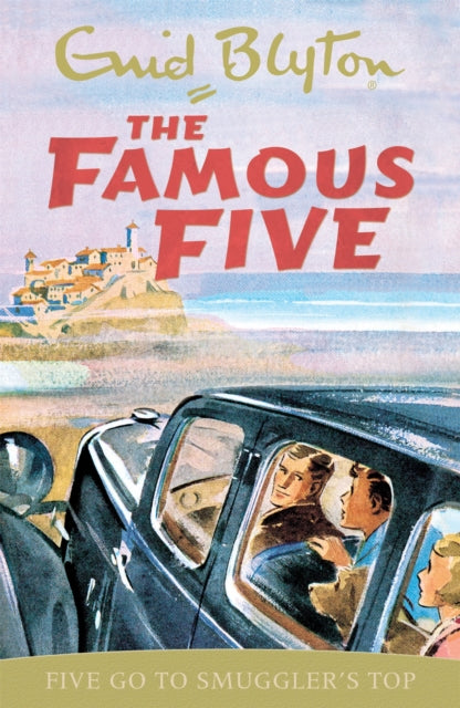 Famous Five: Five Go To Smuggler's Top : Book 4 - 9780340681091