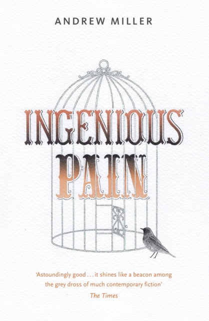 Ingenious Pain : Winner of the James Tait Black Memorial Prize - 9780340682081