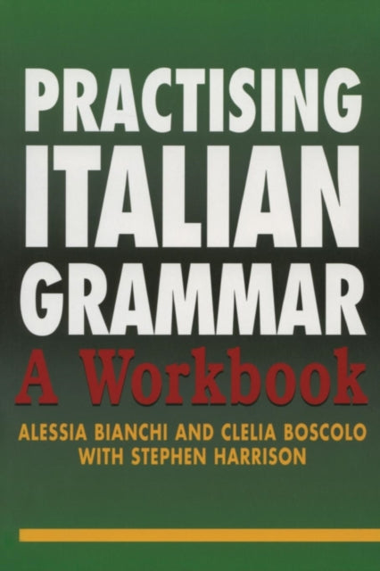 Practising Italian Grammar : A Workbook - 9780340811443