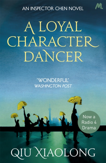 A Loyal Character Dancer : Inspector Chen 2 - 9780340897539