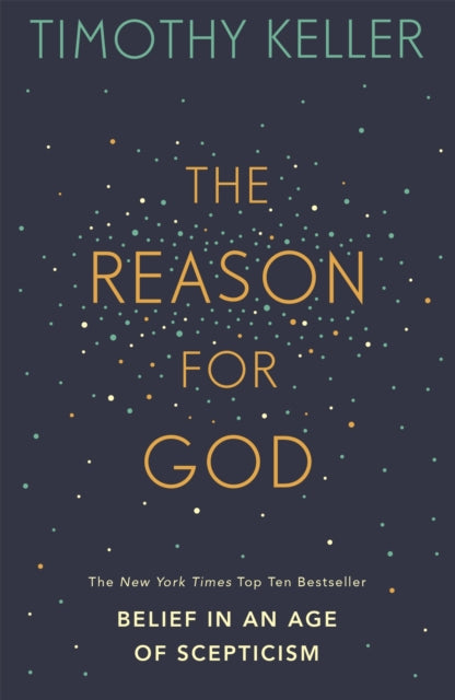 The Reason for God : Belief in an age of scepticism - 9780340979334