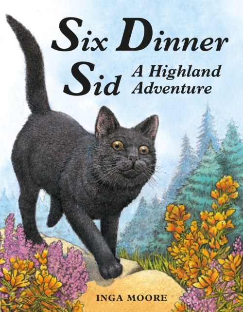 Six Dinner Sid: A Highland Adventure - 9780340988954